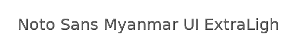 Noto Sans Myanmar UI ExtraLight 