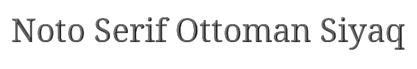 Noto Serif Ottoman Siyaq 