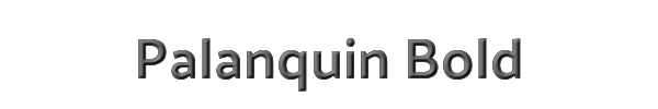 Palanquin Bold 