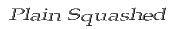 Plain Squashed 