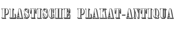 Plastische Plakat-Antiqua 