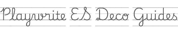 Playwrite ES Deco Guides 