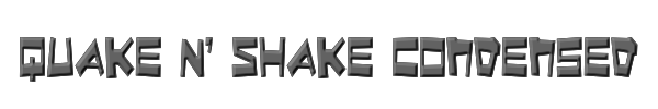 Quake & Shake Condensed 