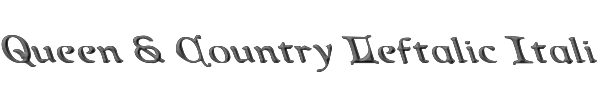Queen & Country Leftalic Italic 