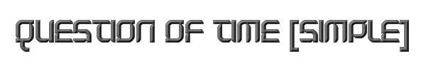 Question of time [simple] 
