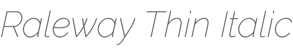 Raleway Thin Italic 