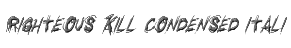Righteous Kill Condensed Italic 