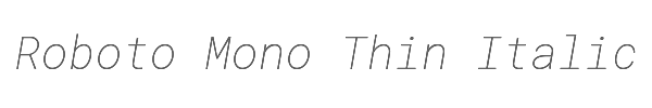 Roboto Mono Thin Italic 