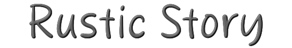 Rustic Story 
