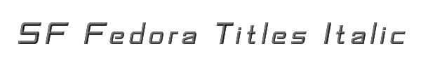 SF Fedora Titles Italic 