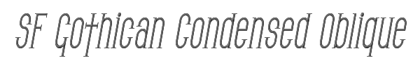 SF Gothican Condensed Oblique 