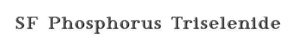 SF Phosphorus Triselenide 