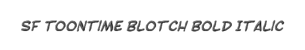 SF Toontime Blotch Bold Italic 