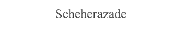 Scheherazade 