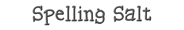 Spelling Salt 