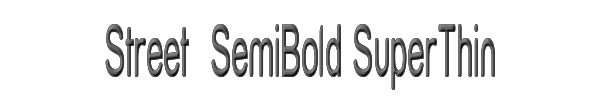 Street  SemiBold SuperThin 