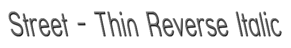Street - Thin Reverse Italic 