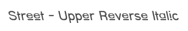 Street - Upper Reverse Italic 
