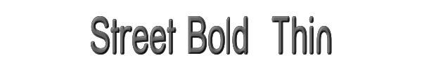 Street Bold  Thin 