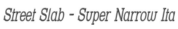 Street Slab - Super Narrow Italic 