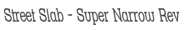 Street Slab - Super Narrow Rev 