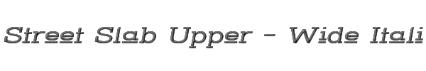 Street Slab Upper - Wide Italic 