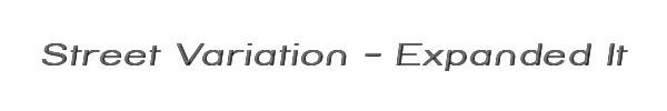 Street Variation - Expanded Italic 