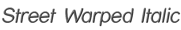 Street Warped Italic 