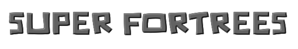 Super Fortrees 