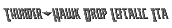 Thunder-Hawk Drop Leftalic Italic 