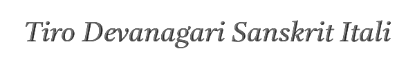 Tiro Devanagari Sanskrit Italic 
