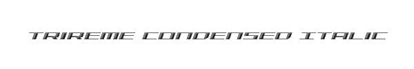 Trireme Condensed Italic 