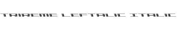 Trireme Leftalic Italic 