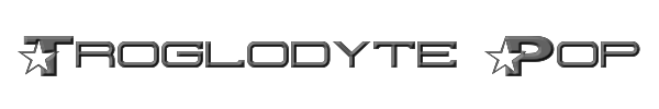 Troglodyte Pop 