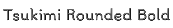 Tsukimi Rounded Bold 