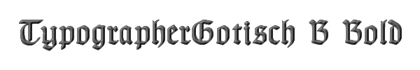 TypographerGotisch B Bold 