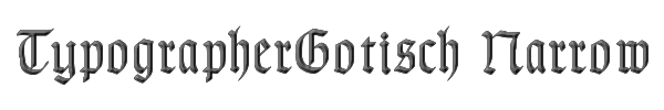 TypographerGotisch Narrow 