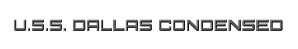 U.S.S. Dallas Condensed 
