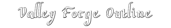 Valley Forge Outline 