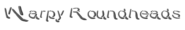 Warpy Roundheads 