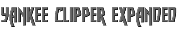 Yankee Clipper Expanded 