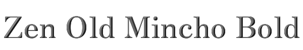 Zen Old Mincho Bold 