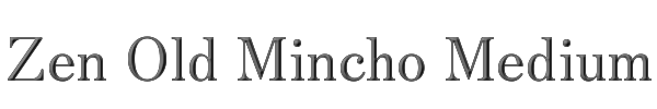 Zen Old Mincho Medium 