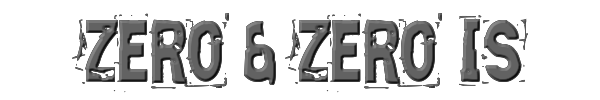 Zero & Zero Is 